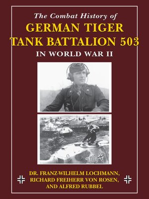 cover image of The Combat History of German Tiger Tank Battalion 503 in World War II